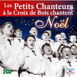 Les Petits Chanteurs à la Croix de Bois Chantent Noël