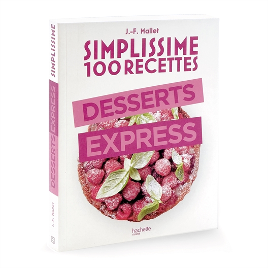 Simplissime 100 recettes - Desserts express