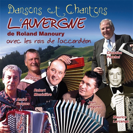Roland Manoury : Chantons et dansons l'Auvergne